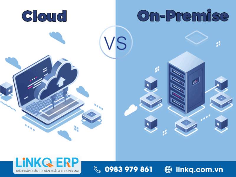 Cloud ERP và On-Premise ERP