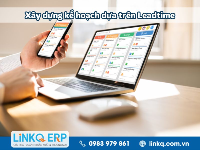 Xây dựng kế hoạch dựa trên Leadtime