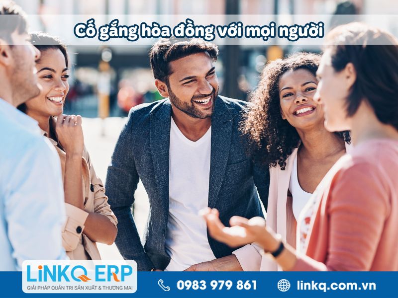 Cố gắng hòa đồng với mọi người