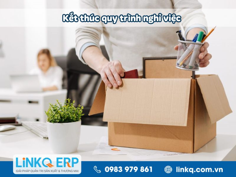 Kết thúc quy trình nghỉ việc