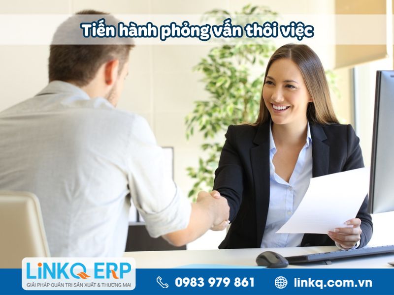 Tiến hành phỏng vấn thôi việc