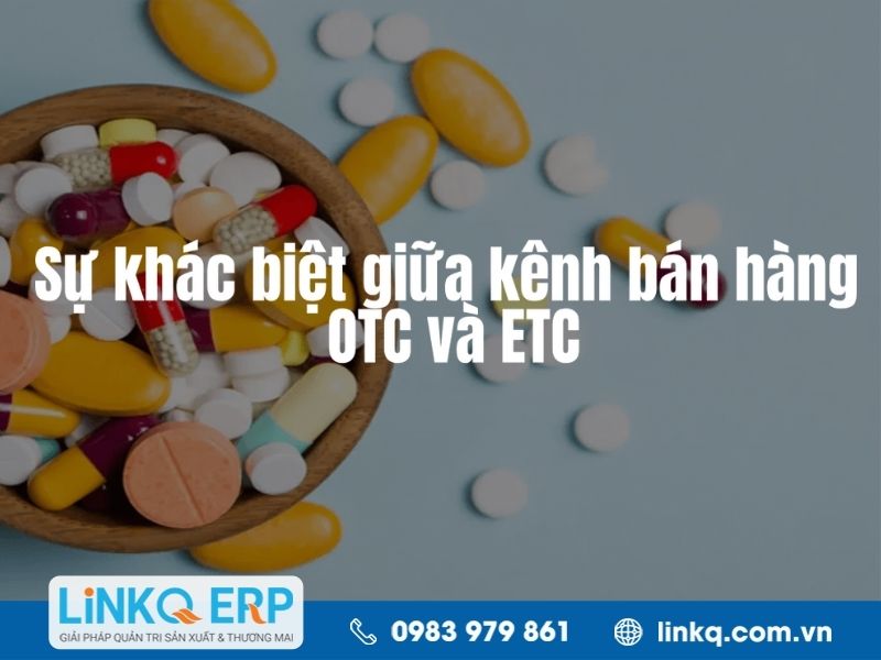 Sự khác biệt giữa kênh bán hàng OTC và ETC là gì?
