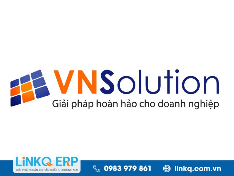VNSolution - Phần mềm quản lý sản xuất chất lượng và linh hoạt
