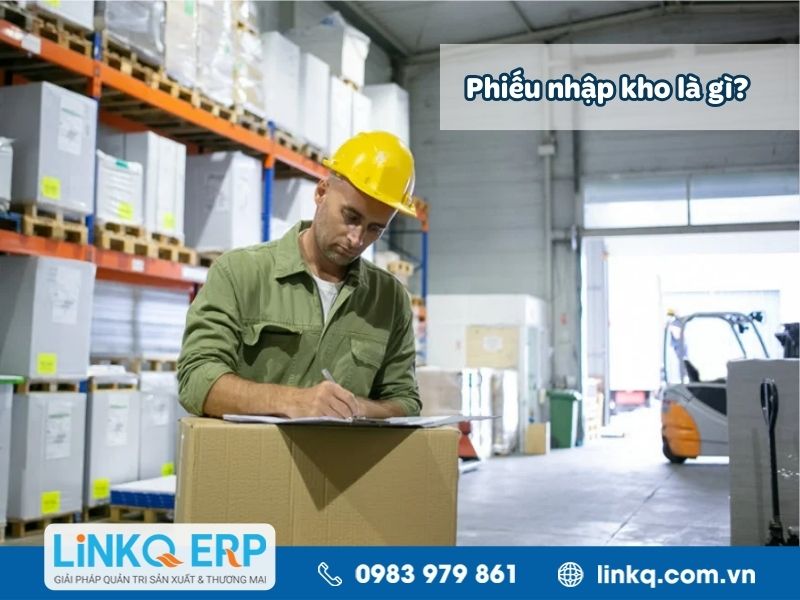 Phiếu nhập kho là gì?