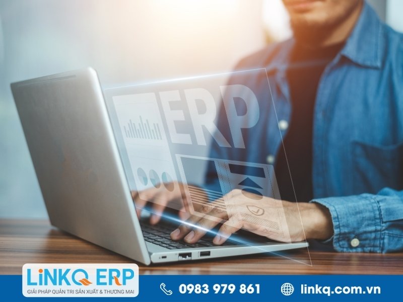 Phần mềm quản trị sản xuất ERP LinkQ giúp tối ưu vận hành sản xuất cho doanh nghiệp