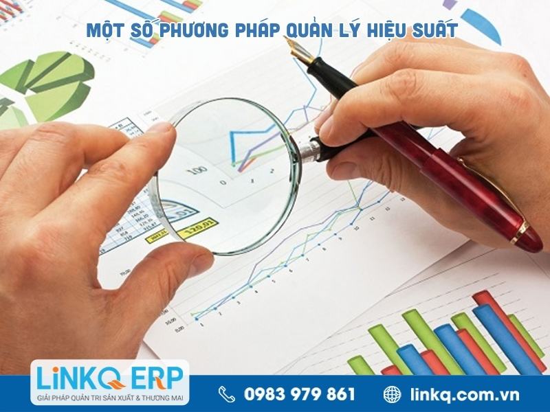 Một số phương pháp quản lý hiệu suất cho doanh nghiệp