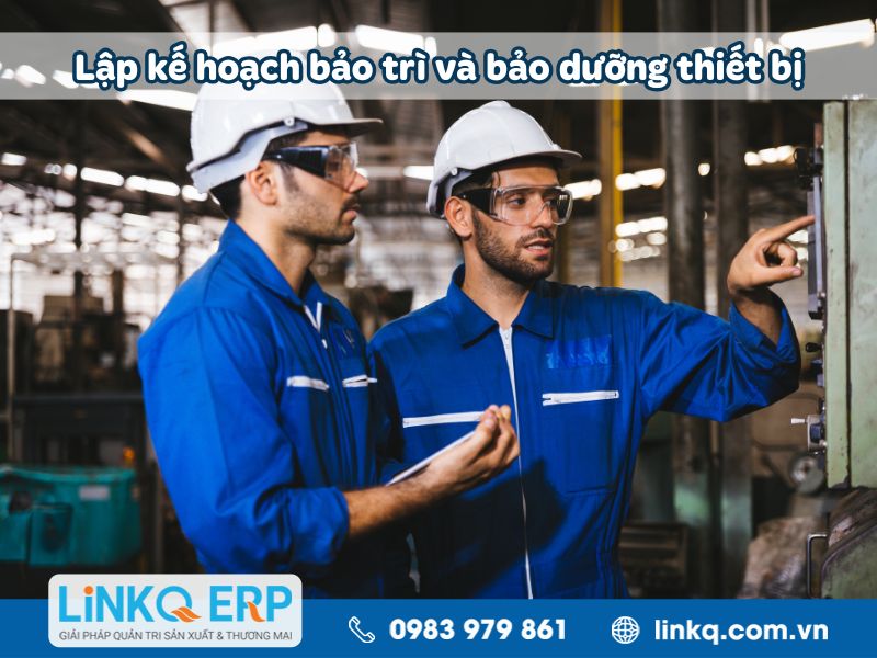 Lập kế hoạch bảo trì và bảo dưỡng thiết bị