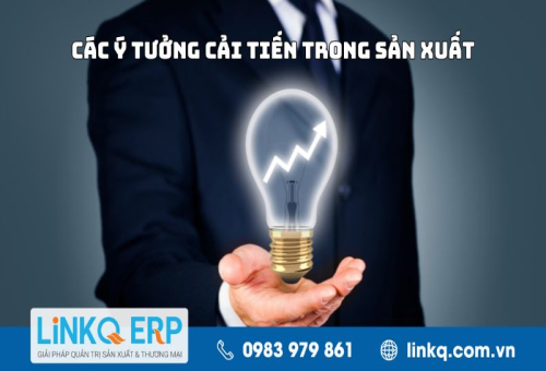 Các ý tưởng cải tiến trong sản xuất hiệu quả cao năm 2024