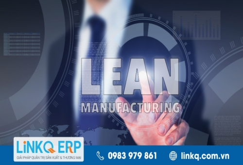 Lean là gì? Phương pháp áp dụng Lean vào quá trình sản xuất