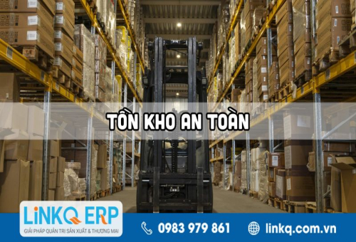Tồn kho an toàn là gì? Cách tính tồn kho an toàn đơn giản