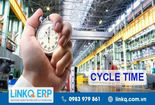 Cycle Time là gì? Cách tối ưu chu kỳ sản xuất hiệu quả