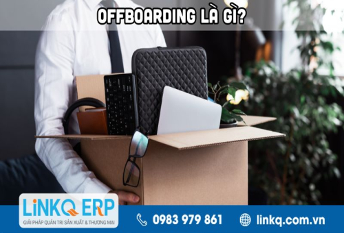 Offboarding là gì? 6 giai đoạn trong quy trình offboarding