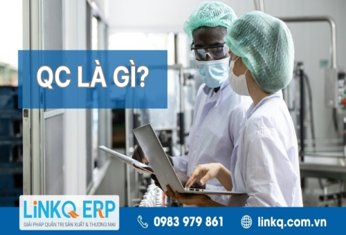 QC là gì? Phân biệt QC và QA, vai trò và kỹ năng cần có