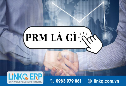 PRM là gì? Cách xây dựng PRM hiệu quả cao trong doanh nghiệp