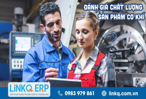5 tiêu chí đánh giá chất lượng sản phẩm cơ khí quan trọng